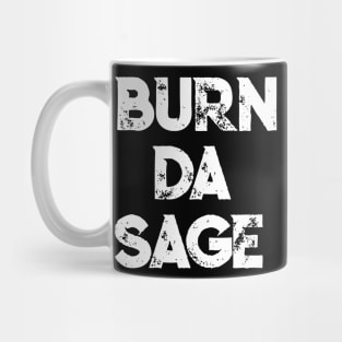 Smudge TShirt | Burn Da Sage Fun Saying Mug